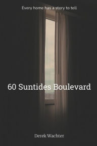 Title: 60 Suntides Blvd., Author: Derek Wachter