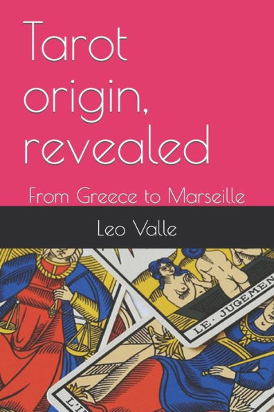 Tarot origin, revealed: From Greece to Marseille
