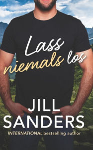 Title: Lass niemals los, Author: Jill Sanders