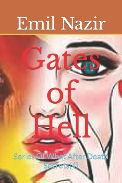 Gates of Hell: Series Of What After Death Secrets(4)