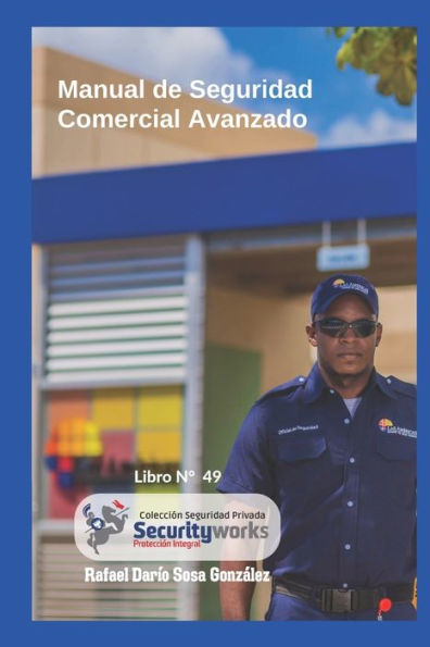 Manual de Seguridad Comercial Avanzado: :Manual Avanzado de Seguridad Comercial