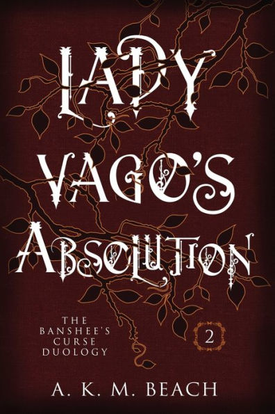 Lady Vago's Absolution: The Banshee's Curse Duology Book Two
