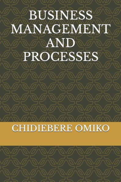 BUSINESS MANAGEMENT AND PROCESSES