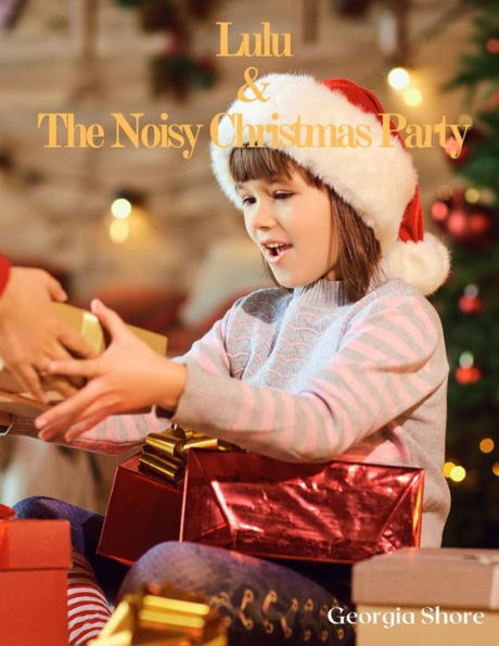 Lulu & The Noisy Christmas Party: A Holiday Special
