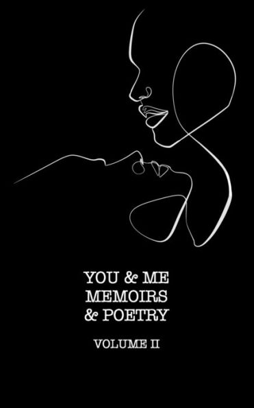 You and Me: Memoirs and Poetry, Volume II