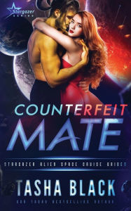 Title: Counterfeit Mate: Stargazer Alien Space Cruise Brides #5, Author: Tasha Black