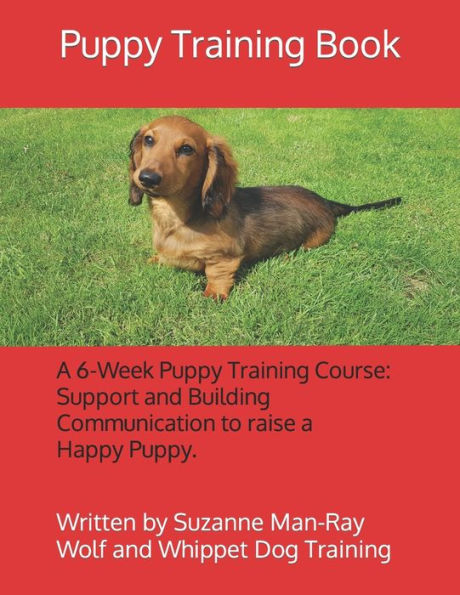 Puppy Training Book with Wolf and Whippet Dog Training: Written by Suzanne Man-Ray