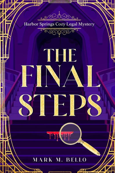 The Final Steps: A Harbor Springs Cozy Legal Mystery