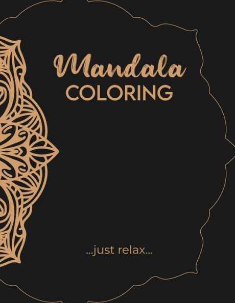Mandala Coloring: ...just relax...