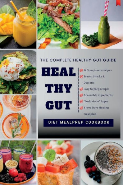 Heal Thy Gut: THE COMPLETE HEALTHY GUT GUIDE