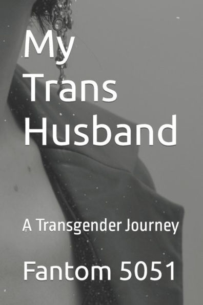 My Trans Husband: A Transgender Journey