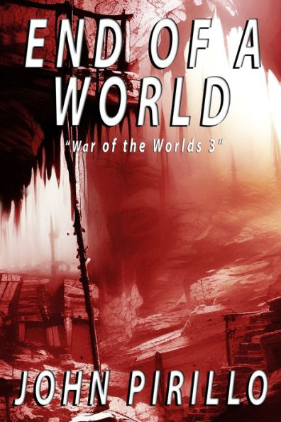 End of a World: War of the Worlds, Book Three