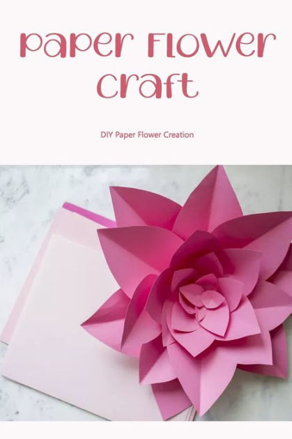 Paper Flower Craft: DIY Paper Flower Creation: How to Make Flower Paper ...