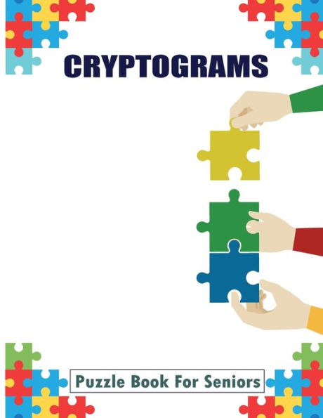 Cryptogram Puzzle Book For Seniors: Large Print Puzzles to Sharpen Your Brain Health