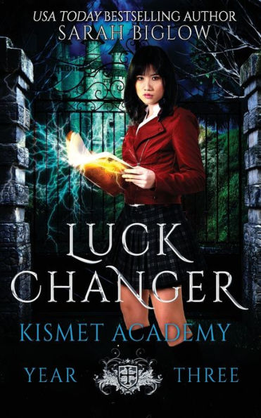 Luck Changer: A Found Family Supernatural Academy Novel