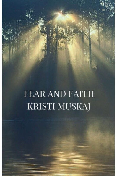 FEAR AND FAITH