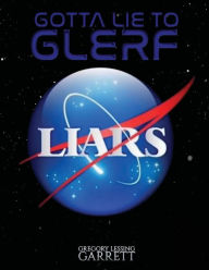 Title: Gotta Lie To Glerf, Author: Gregory Lessing Garrett