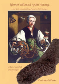 Title: Syberich Willems & Aylcke Huninga,: a story of 16th century daily living of knitters in Dutch Groningen., Author: Constance Willems