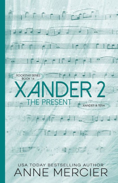 Xander: Part 2, The Present:A Rockstar Novel