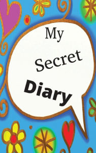 Title: My Secret Diary, Author: Charisse Snipe