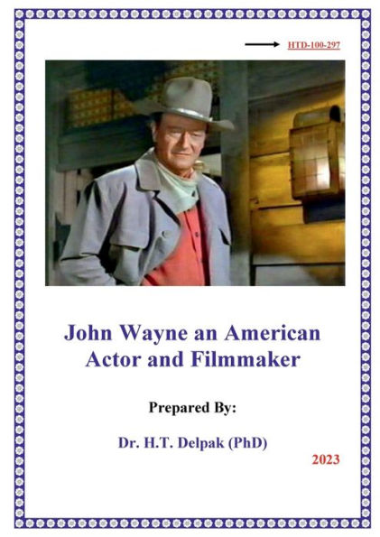 John Wayne an American Actor and Filmmaker