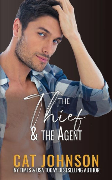 The Thief and the Agent: A small town opposites attract romance