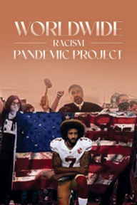 Title: Worldwide Racism Pandemic Project, Author: Dorothy A. Artis
