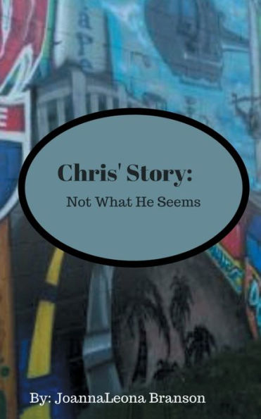 Chris' Story: Not What He Seems: