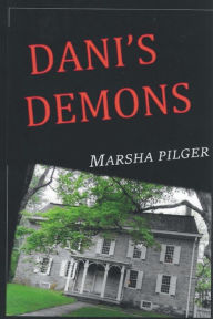 Title: Dani's Demons, Author: Marsha Pilger
