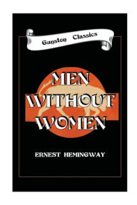 Title: MEN WITHOUT WOMEN, Author: Ernest Hemingway