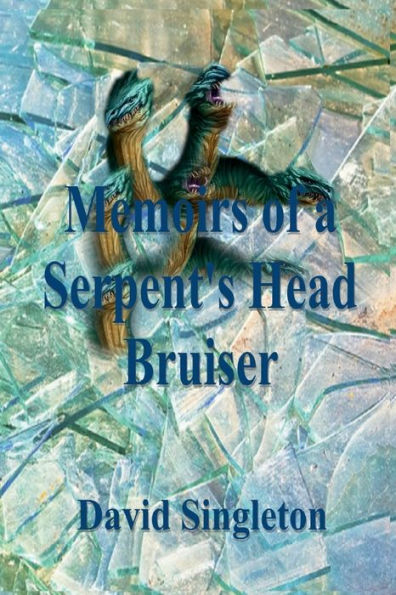 Memoirs of a Serpent's Head Bruiser