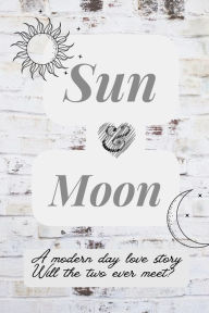Title: Sun & Moon, Author: R. Sanchez