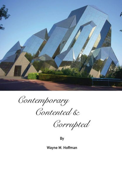 Contemporary Contented & Corrupted