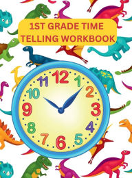 Title: TIME TELLING WORKBOOK: Clock workbook For Kids To Learn How To Tell Time And Convert Times With More Than 350 Exercises ., Author: Myjwc Publishing