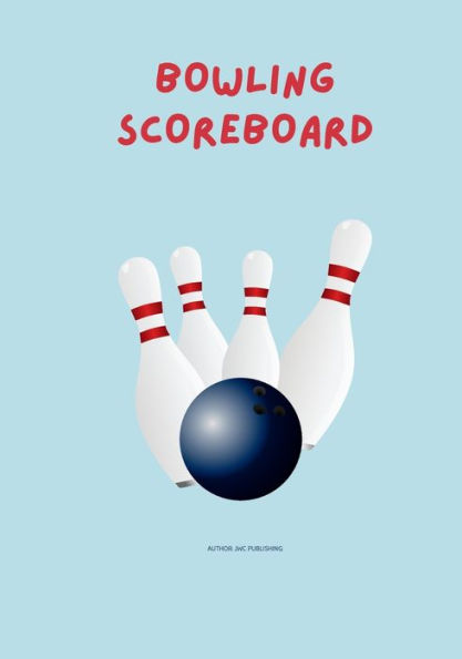 BOWLING SCOREBOARD: This book will help you keep Score of your bowing records.
