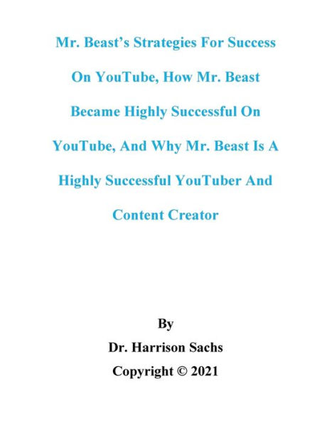 Mr. Beast's Strategies For Success On YouTube And How Beast Became Highly Successful