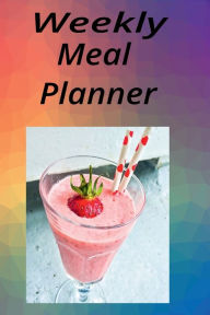 Title: Weekly Meal Planner: 100 Weeks of Meal Planning, Author: Sabriya Sharif-hanifa