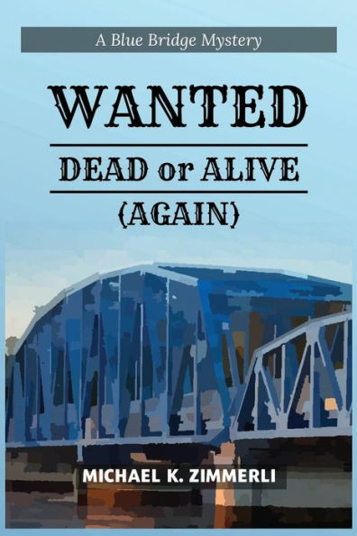 Wanted: Dead or Alive (Again):