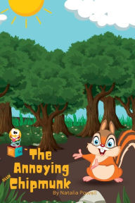 Title: The Annoying Chipmunk: Andrew learns a lesson, Author: Natalia Powell