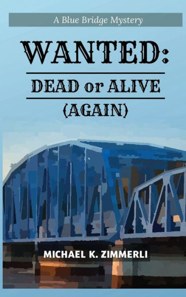 Wanted: Dead or Alive (Again):