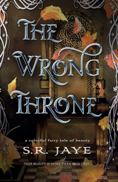 The Wrong Throne: A Colorful Fairy Tale of Beauty