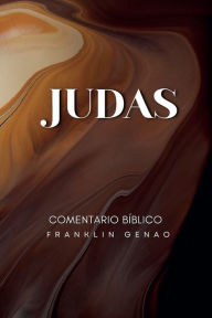Title: Judas: Comentario Biblico, Author: Franklin Genao