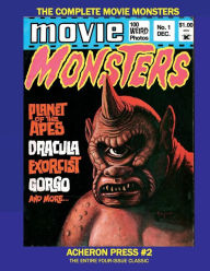 Title: The Complete Movie Monsters Magazine: Acheron Press 2, Author: Brian Muehl