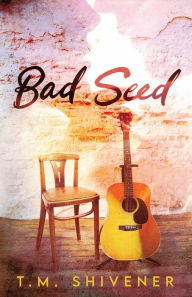 Title: Bad Seed, Author: T. M. Shivener