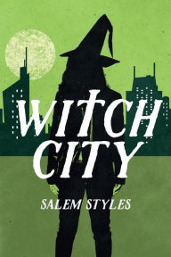 Title: WITCH CITY, Author: Salem Styles