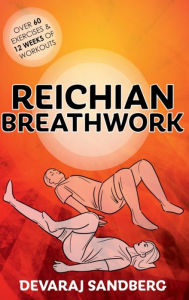 Title: Reichian Breathwork, Author: Devaraj Sandberg