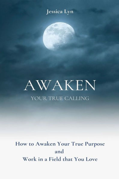 Awaken Your True Calling