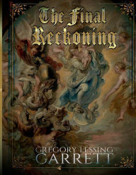 Title: The Final Reckoning, Author: Gregory Lessing Garrett