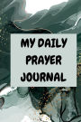 My Daily Prayer Journal