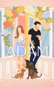 Free audio motivational books download Dear Adam by Kelsey Whitney, Kelsey Whitney 9798369208281 MOBI in English